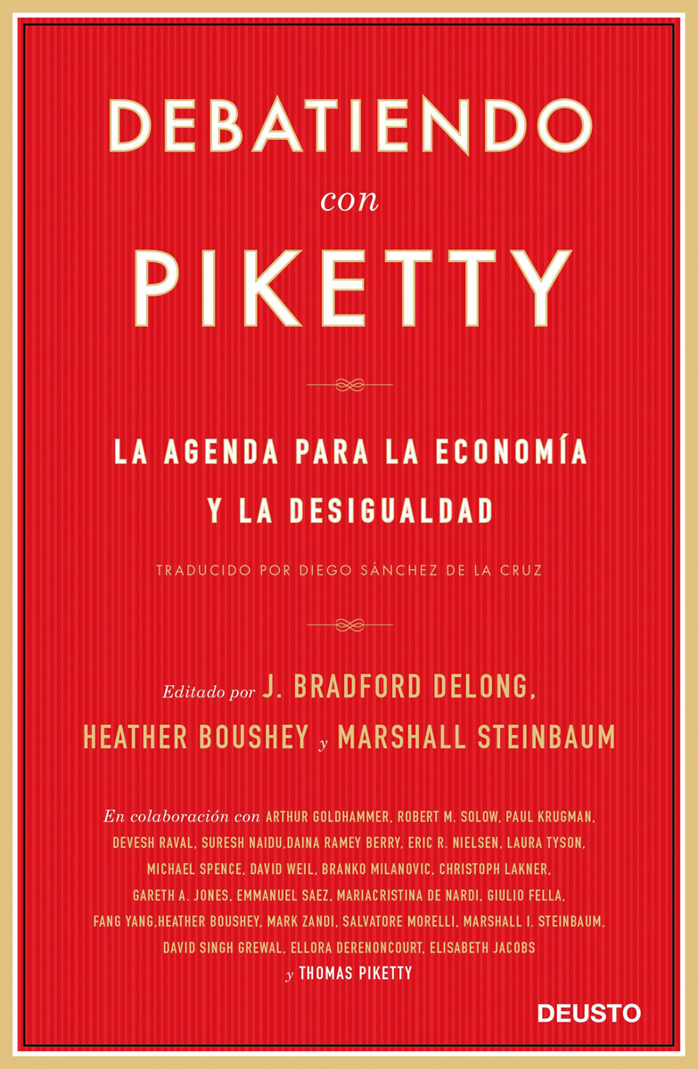 Debatiendo con Piketty // Atreverse a combatir la desigualdad ...