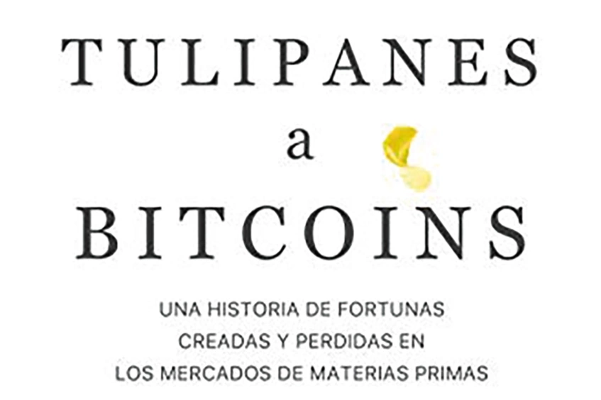 De tulipanes a bitcoins