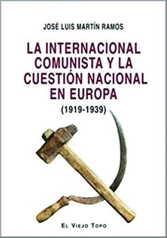 Portada de La Internacional Comunista y la cuestión nacional en Europa (1919-1939)