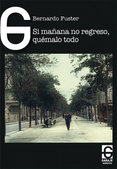 Portada Si mañana no regreso, quémalo todo