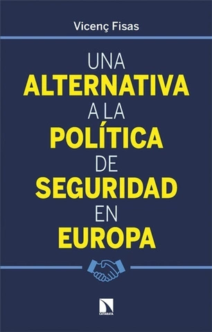 Una alternativa a la política de seguridad en Europa
