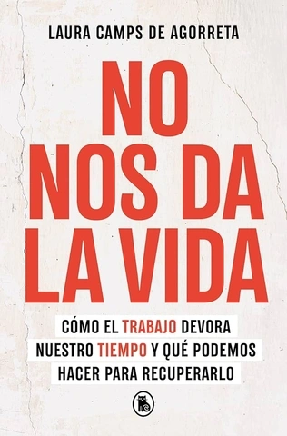 No nos da la vida