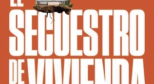 El secuestro de la vivienda