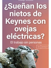 ¿Sueñan los nietos de Keynes con ovejas eléctricas?